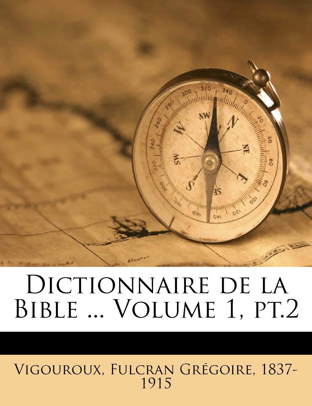 Dictionnaire de La Bible ... Volume 1, PT.2 book