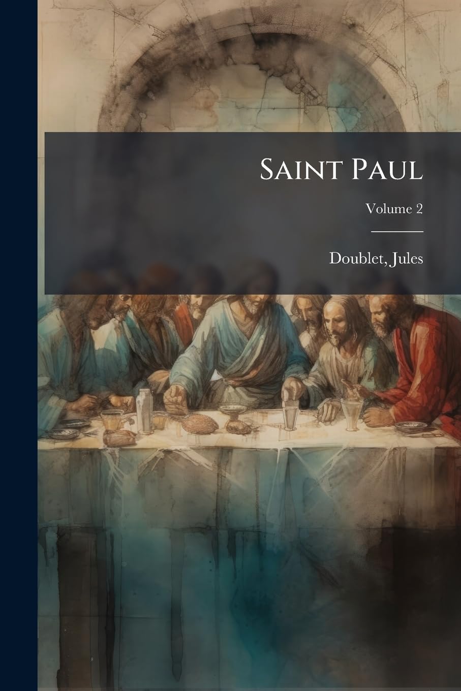 Saint Paul: Étudié en vue de la prédication; Volume 2 book