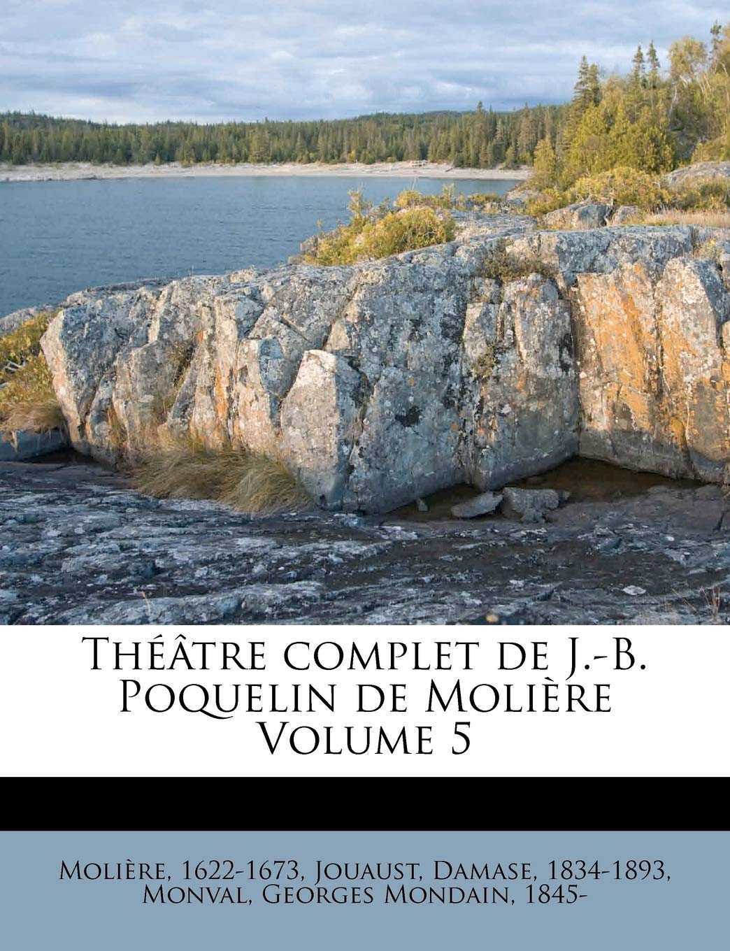 Théâtre complet de J.-B. Poquelin de Molière Volume 5 book