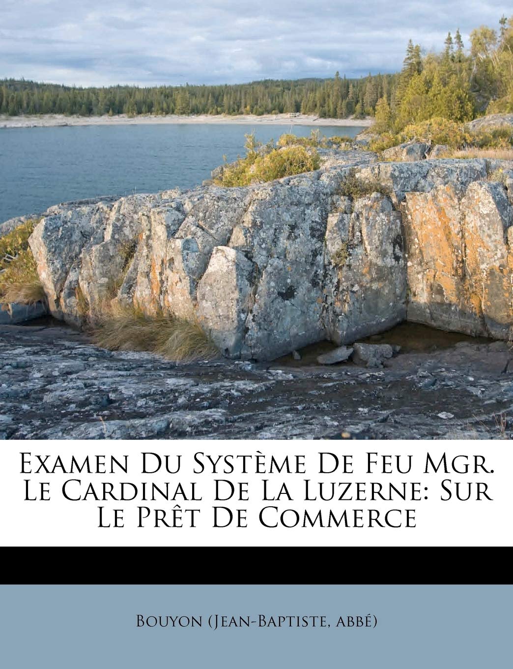 Examen Du Système de Feu Mgr. Le Cardinal de la Luzerne: Sur Le Prèt de Commerce book