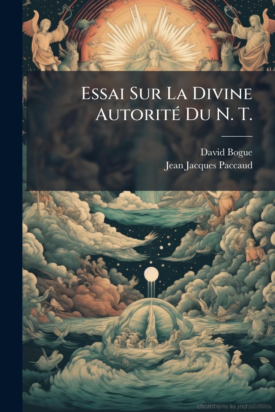 Essai Sur La Divine Autorité Du N. T. book