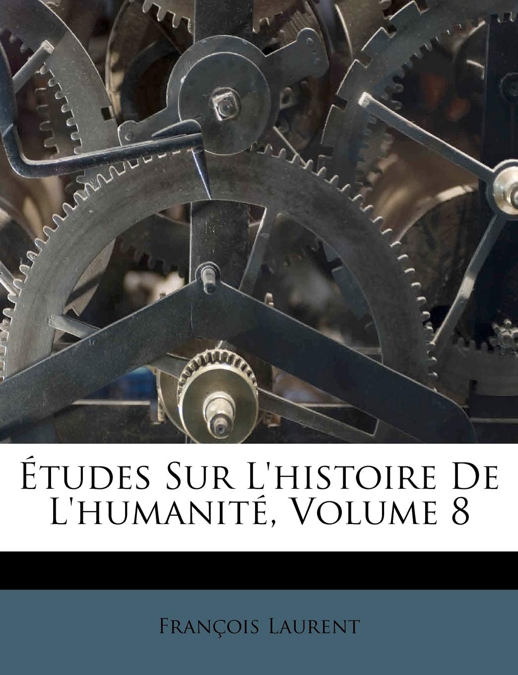 Etudes Sur L'Histoire de L'Humanit, Volume 8 book