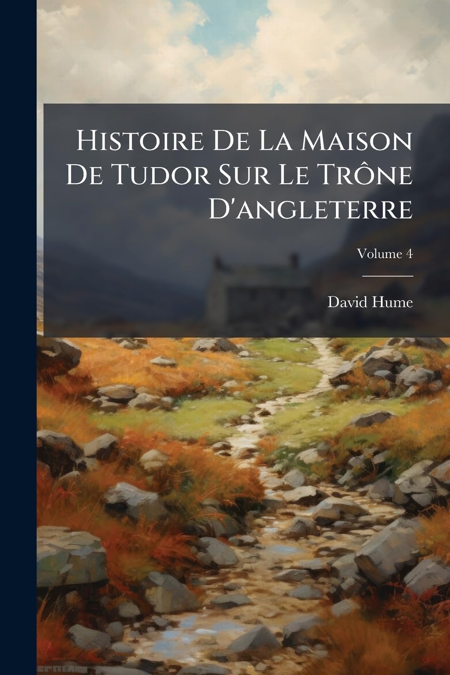 Histoire De La Maison De Tudor Sur Le Trône D'angleterre; Volume 4 book