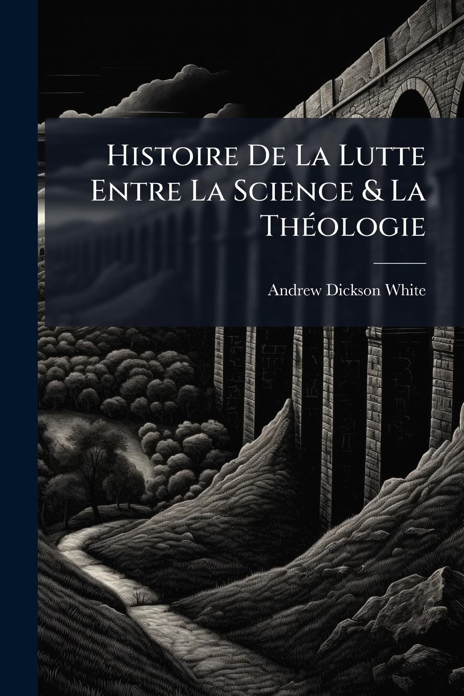 Histoire De La Lutte Entre La Science & La Théologie book