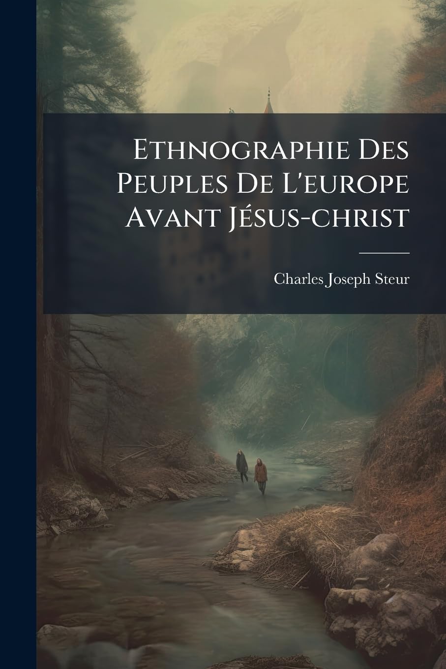 Ethnographie Des Peuples De L'europe Avant Jésus-christ book