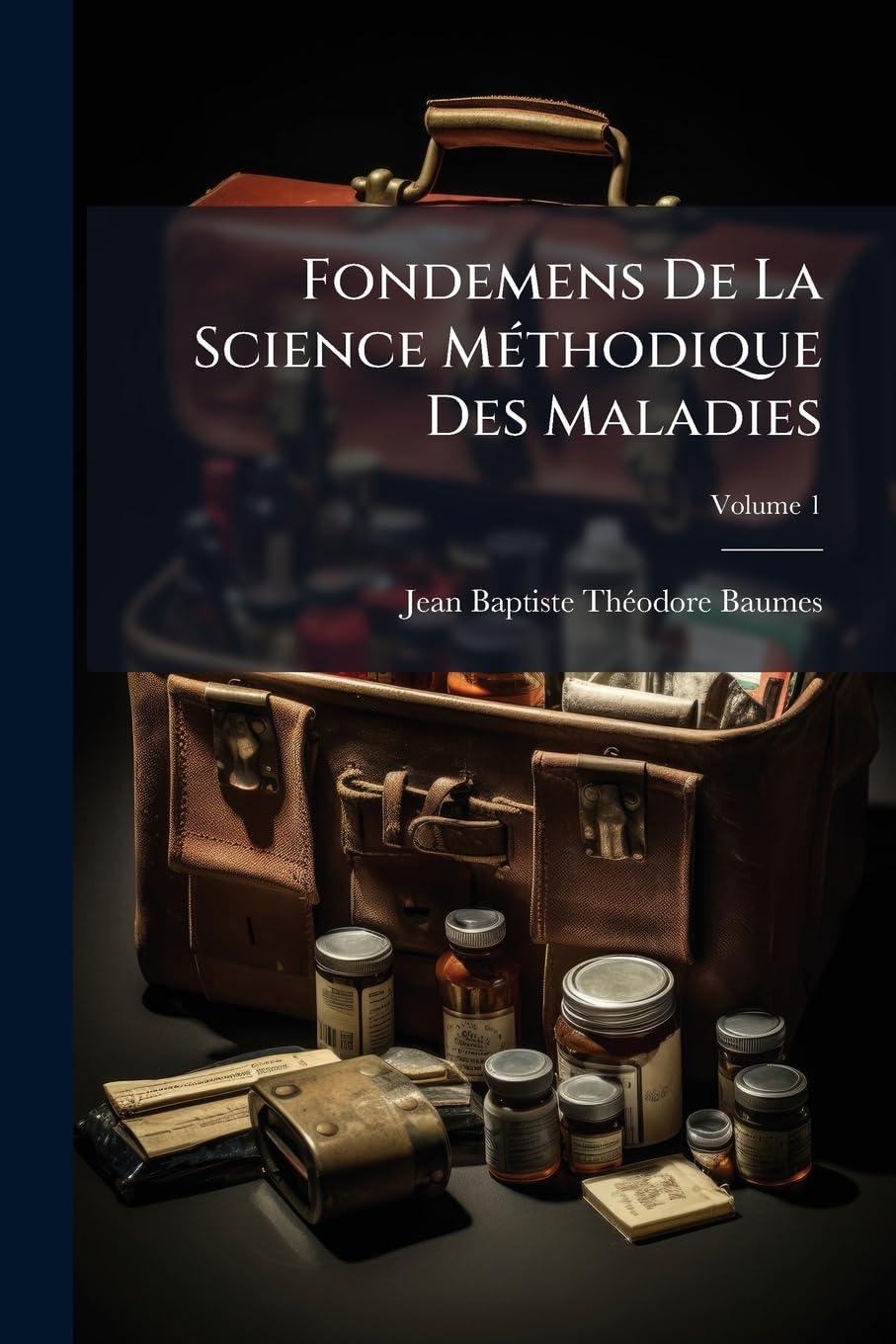Fondemens De La Science Méthodique Des Maladies: Pour Servir De Suite À L'essai D'un Système Chimique De La Science De L'homme, Et D'introduction À La ... Va Bientôt Publier Le Même Auteur; Volume 1 book