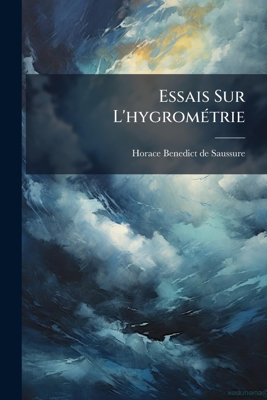 Essais Sur L'hygrométrie: 1. Description D'un Nouvel Hygromètre Comparable book