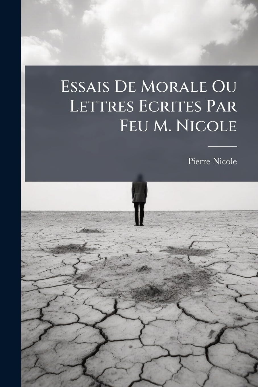 Essais De Morale Ou Lettres Ecrites Par Feu M. Nicole book