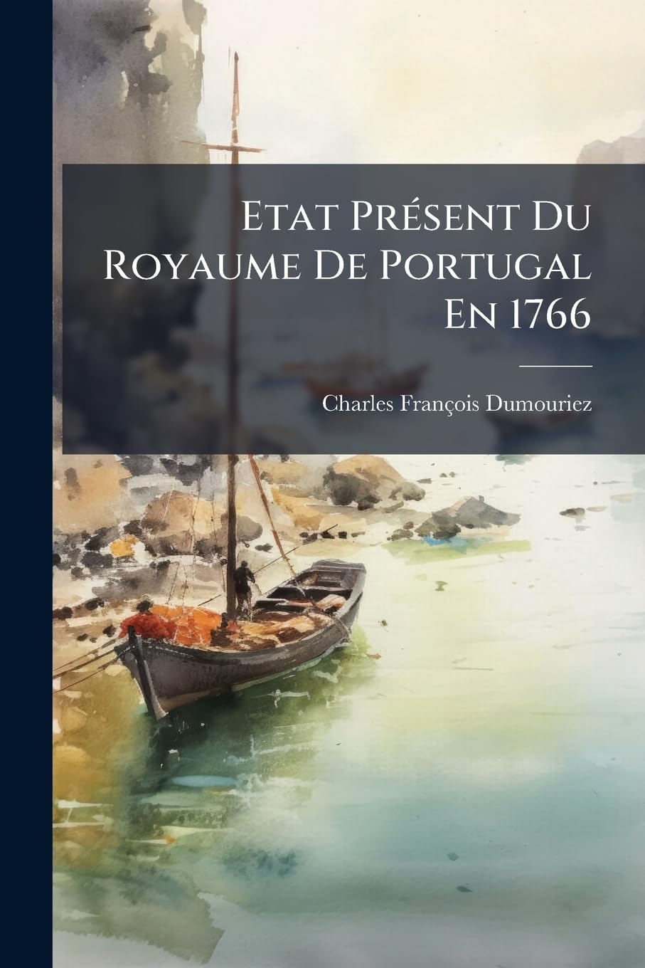 Etat Présent Du Royaume De Portugal En 1766 book