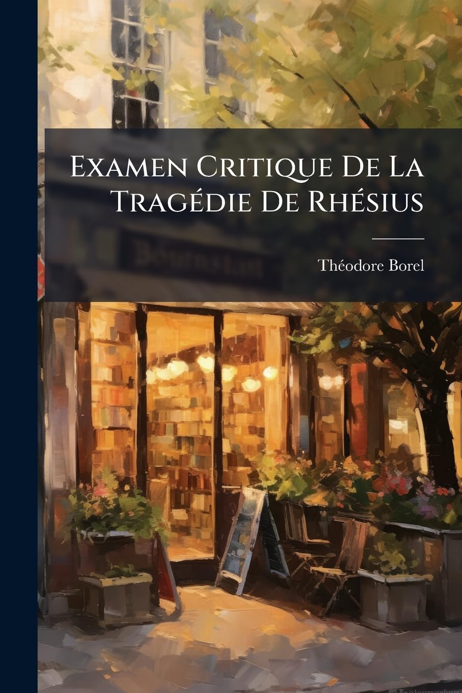 Examen Critique De La Tragédie De Rhésius book