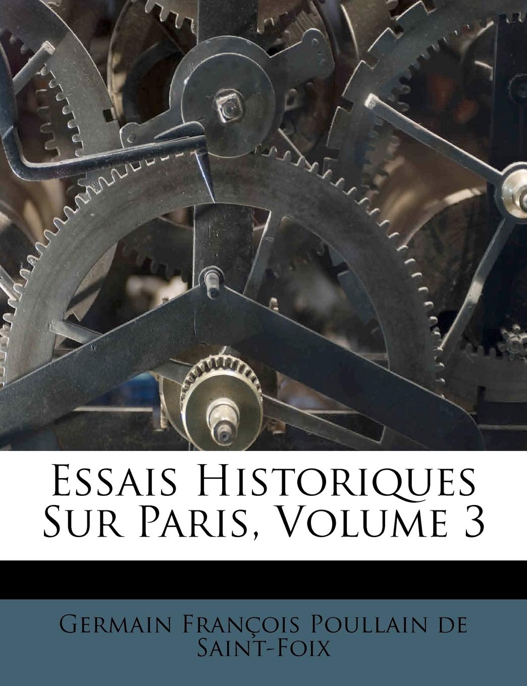 Essais Historiques Sur Paris, Volume 3 Politics & History