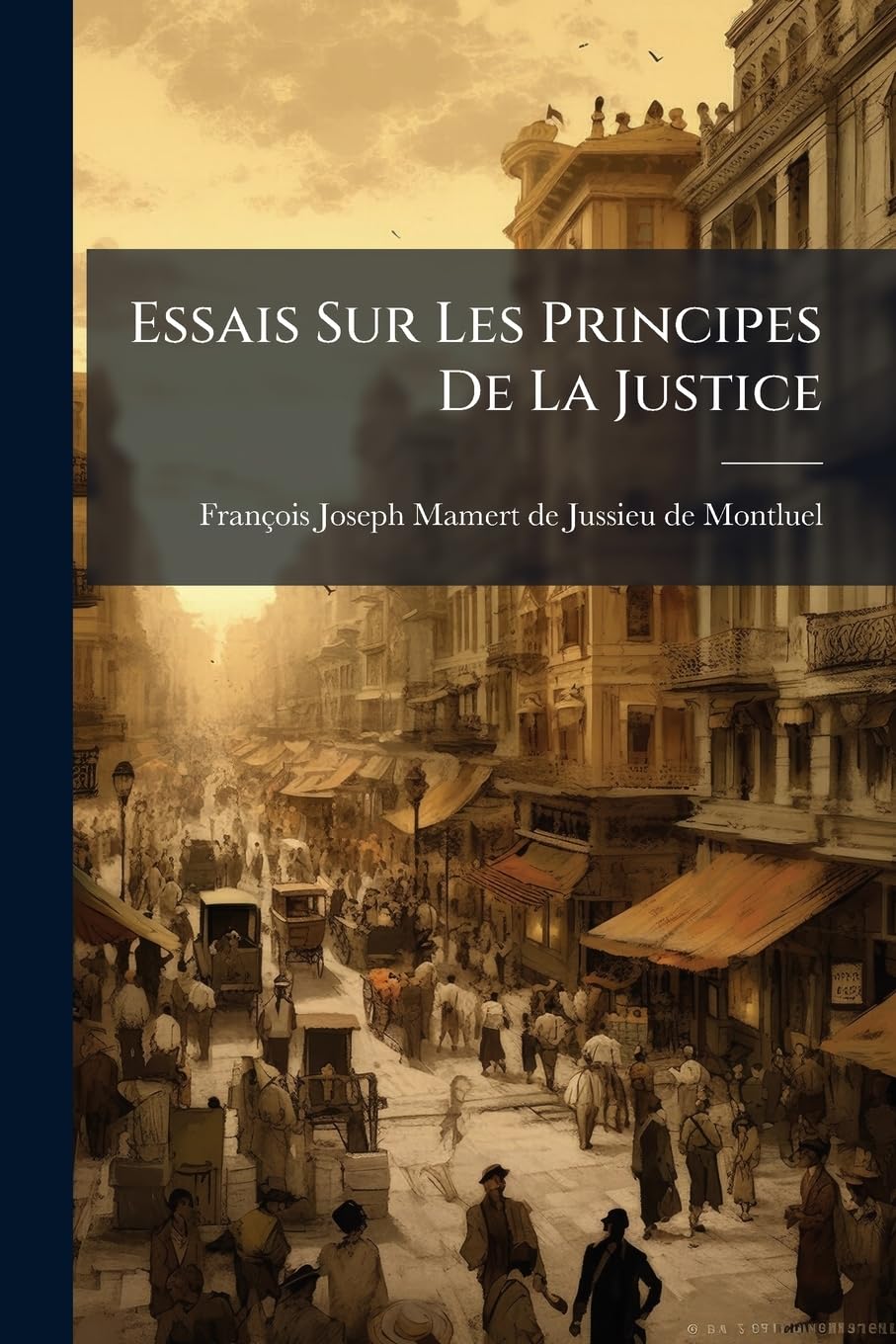 Essais Sur Les Principes de la Justice book