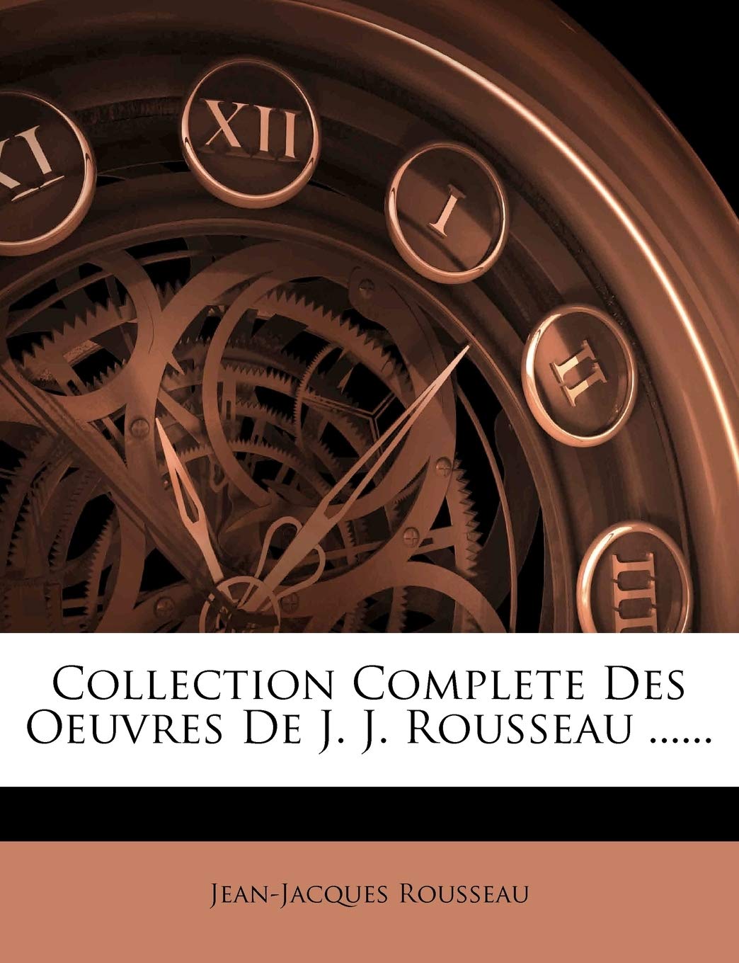 Collection Complete Des Oeuvres de J. J. Rousseau ...... book
