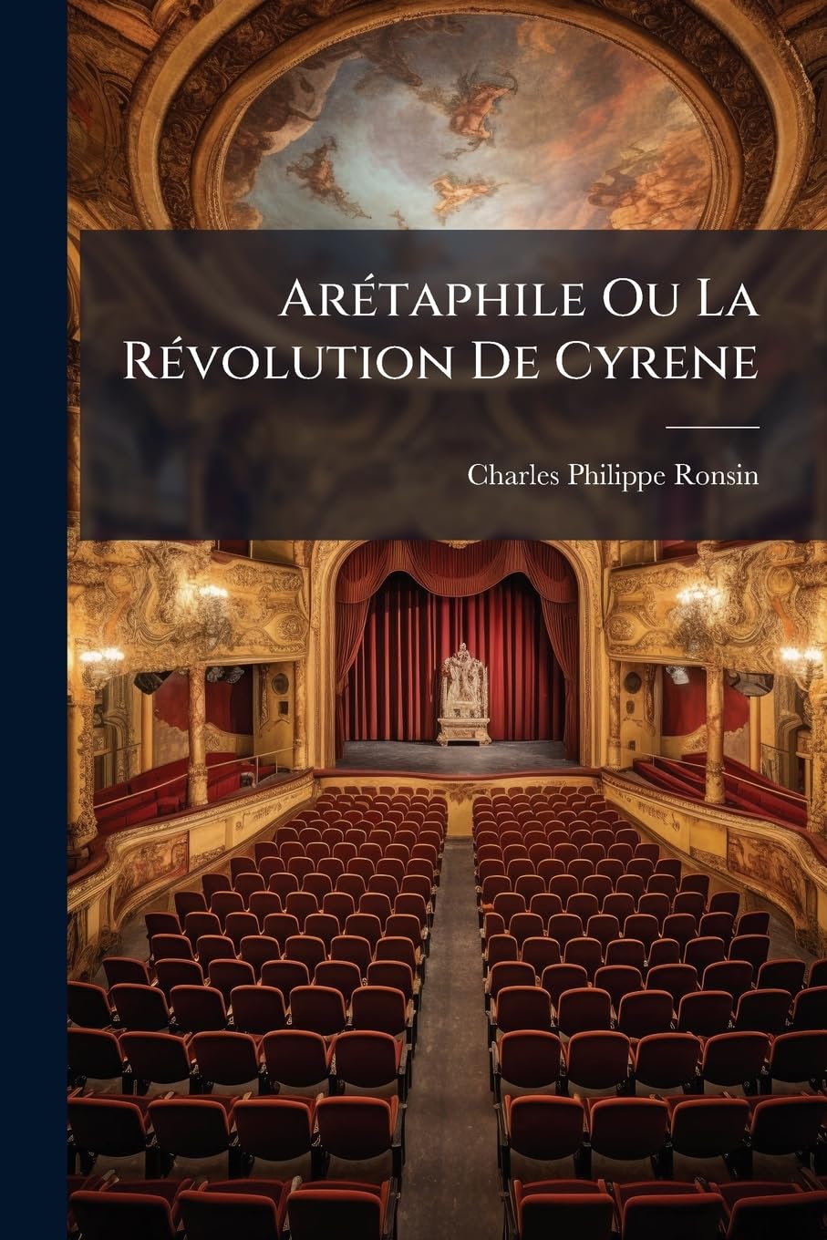 Arétaphile Ou La Révolution de Cyrene: Tragédie... book