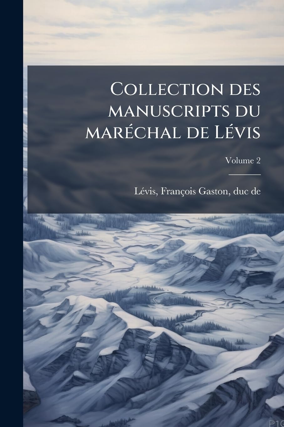 Collection des manuscripts du maréchal de Lévis; Volume 2 book