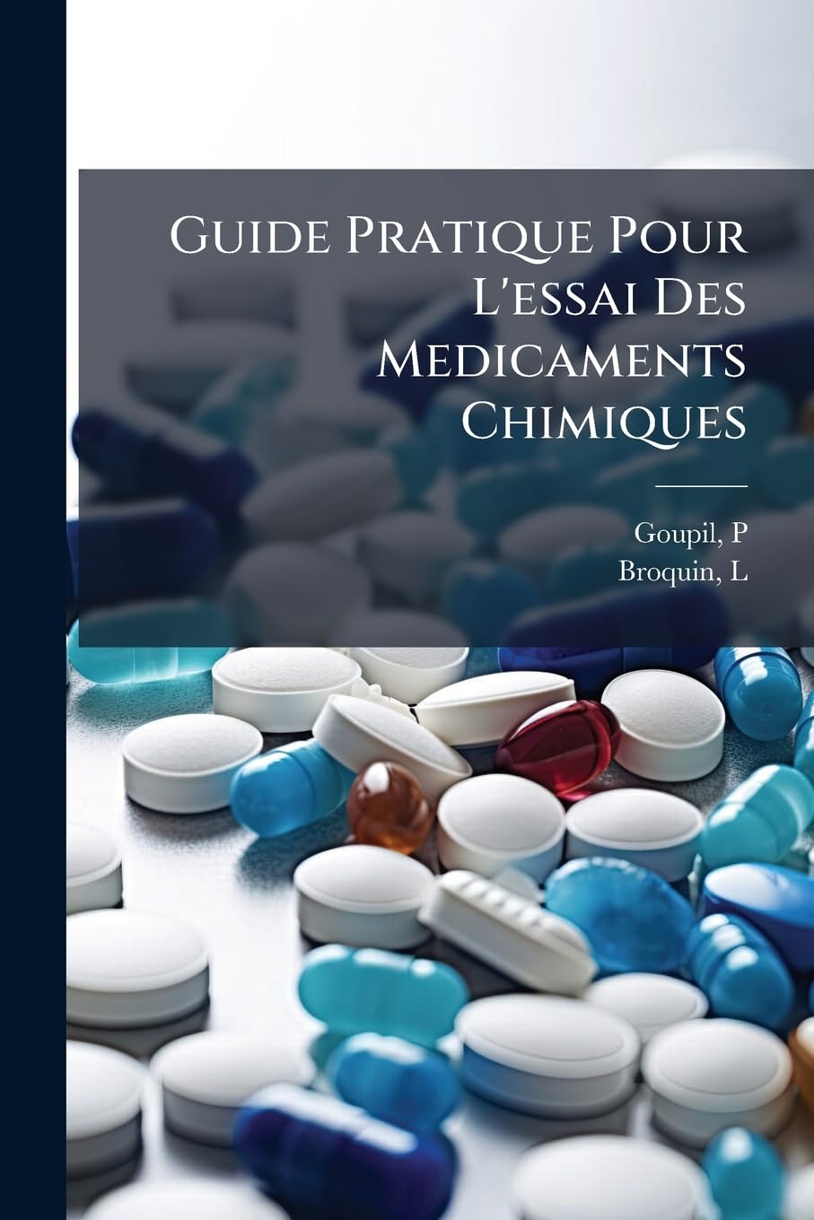 Guide Pratique Pour L'essai Des Medicaments Chimiques book