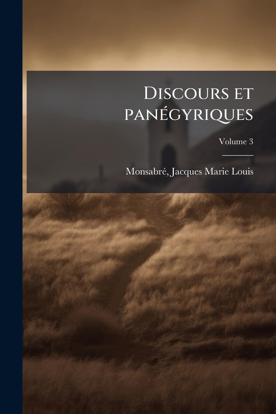 Discours et panégyriques Volume 3 book