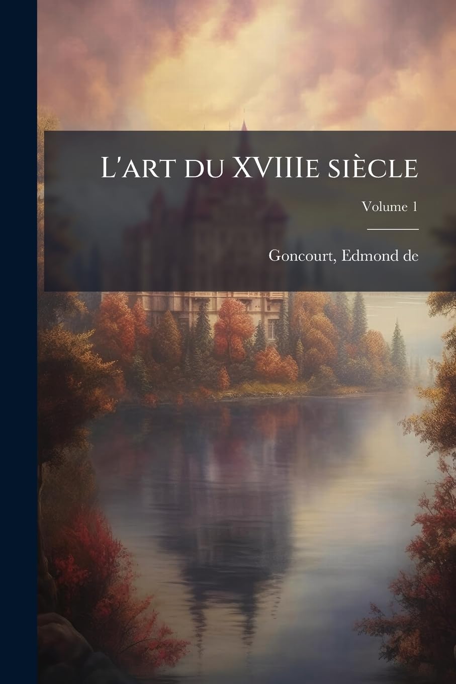 L'art du XVIIIe siècle Volume 1 book