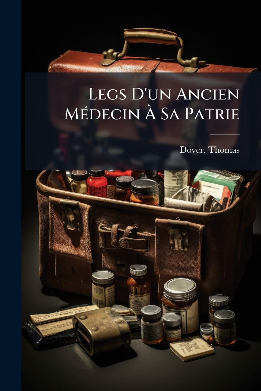 Legs D'un Ancien Médecin À Sa Patrie: Contenant Ce Qu'il A Recueilli Lui-même Pendant Xlix Ans De Pratique, Ou, Exposé Des Diverses Maladies Qui Surviennent Au Genre-humain book