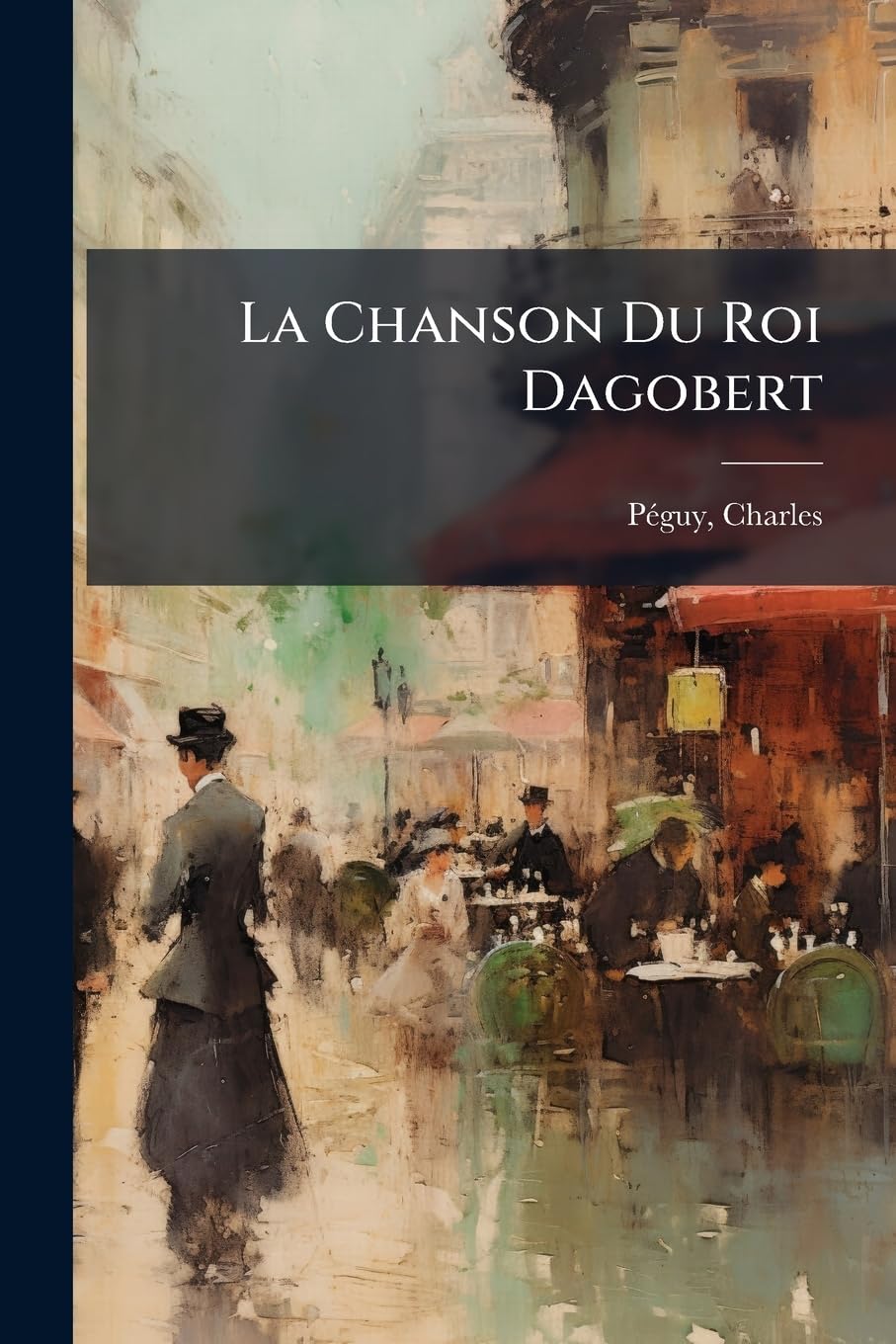 La Chanson Du Roi Dagobert: Première Chansonnée book