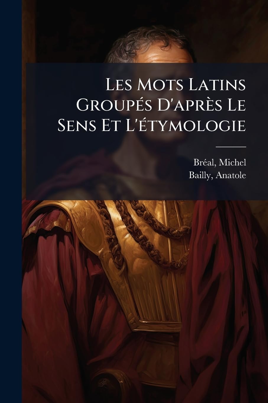 Les Mots Latins Groupés d'Après Le Sens Et l'Étymologie: Cours Intermédiaire book