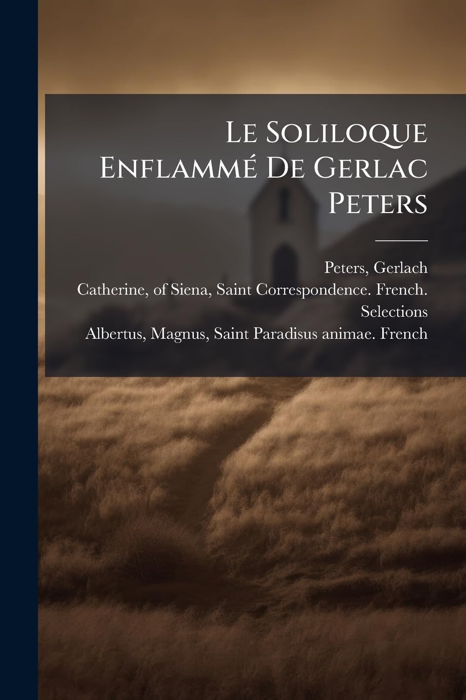 Le Soliloque Enflammé De Gerlac Peters book