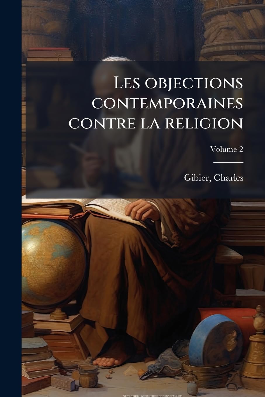 Les objections contemporaines contre la religion Volume 2 book