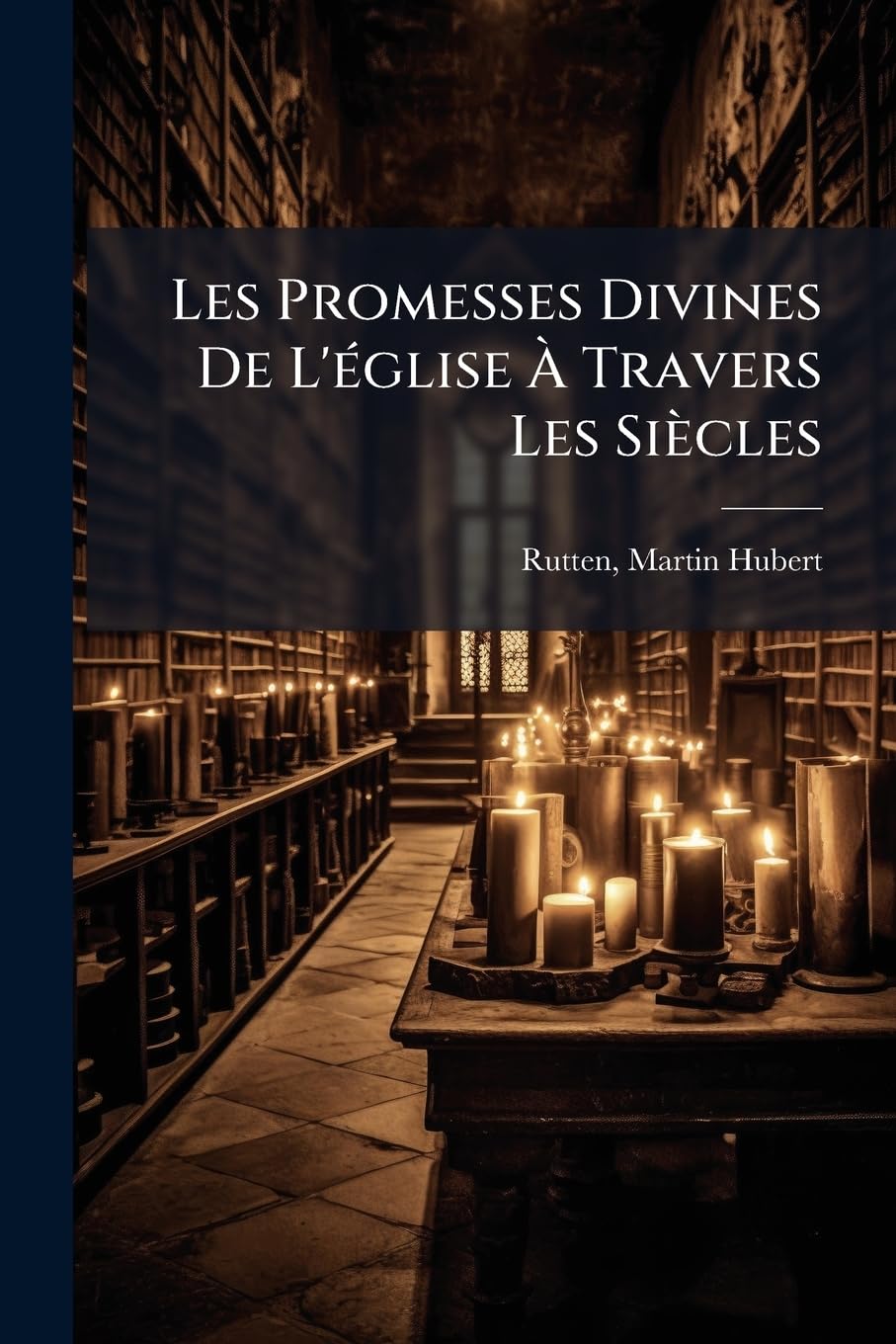 Les Promesses Divines De L'église À Travers Les Siècles book