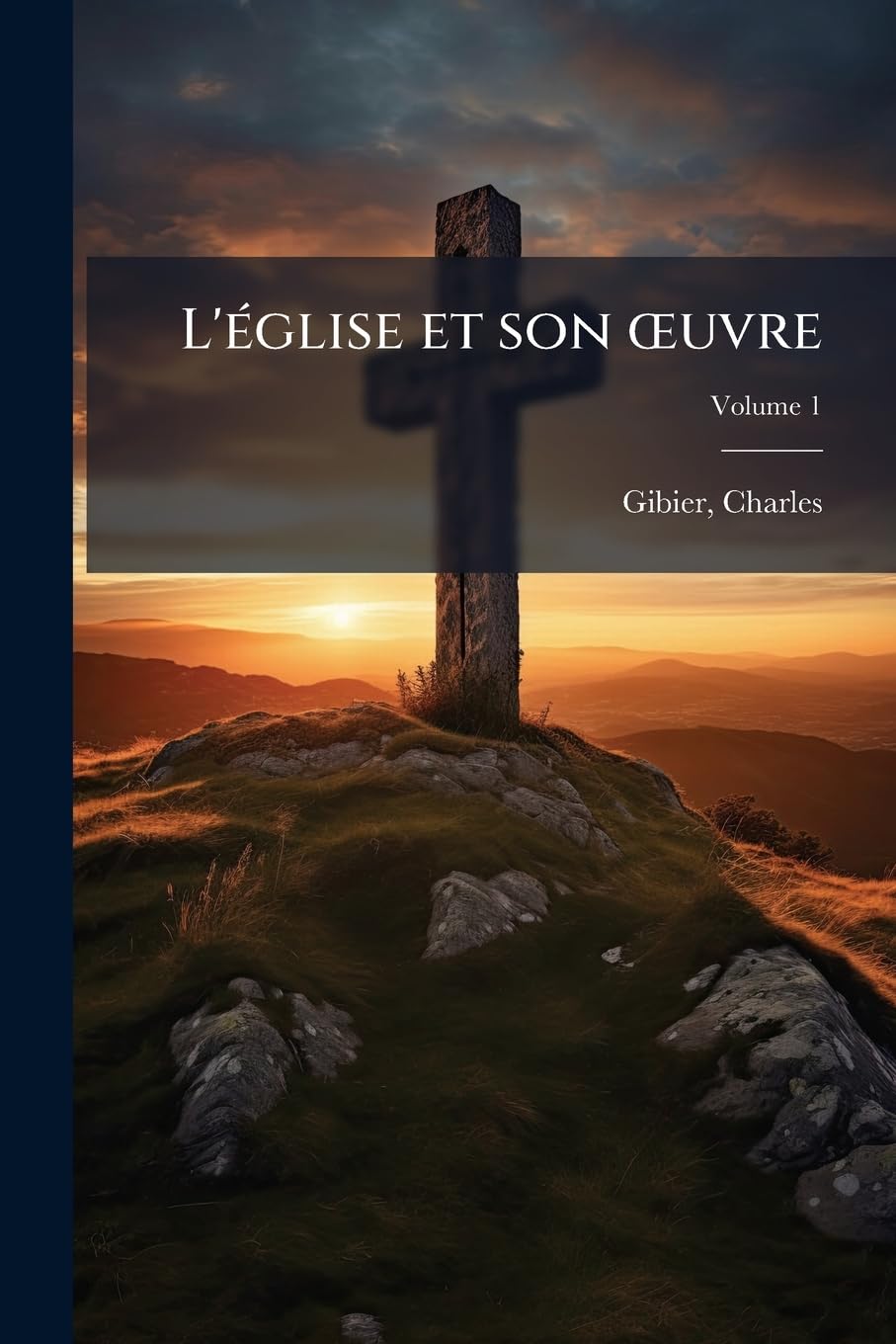 L'église et son oeuvre Volume 1 book