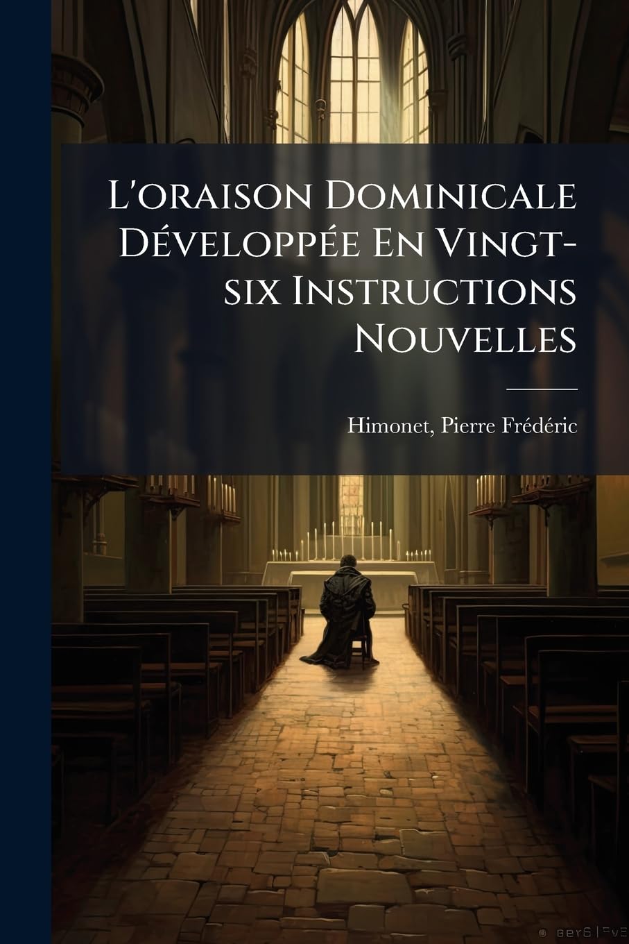 L'oraison Dominicale Développée En Vingt-six Instructions Nouvelles book