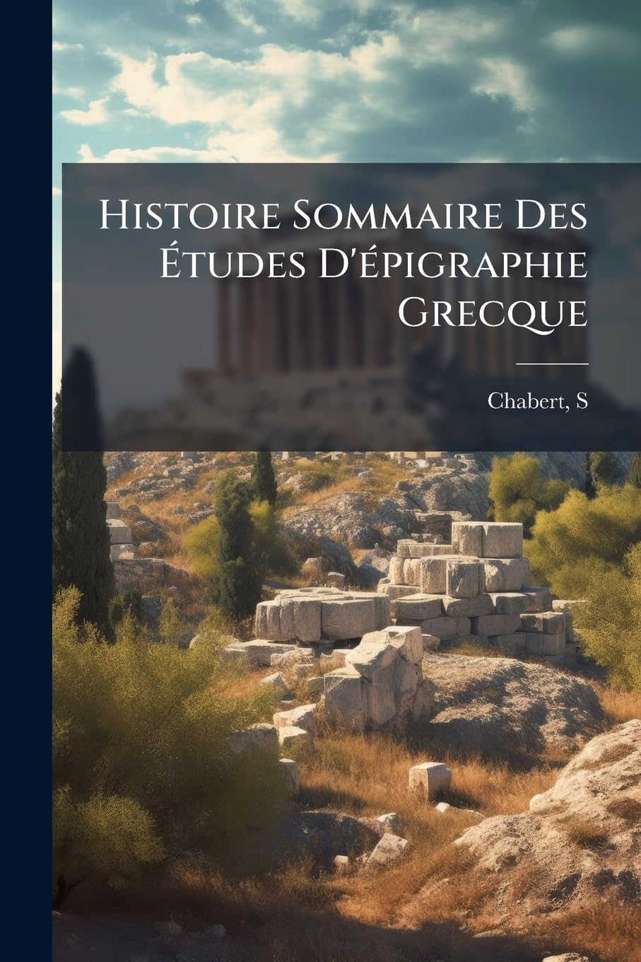 Histoire Sommaire Des Études d'Épigraphie Grecque book