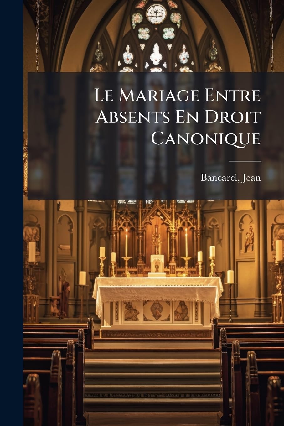 Le Mariage Entre Absents En Droit Canonique book