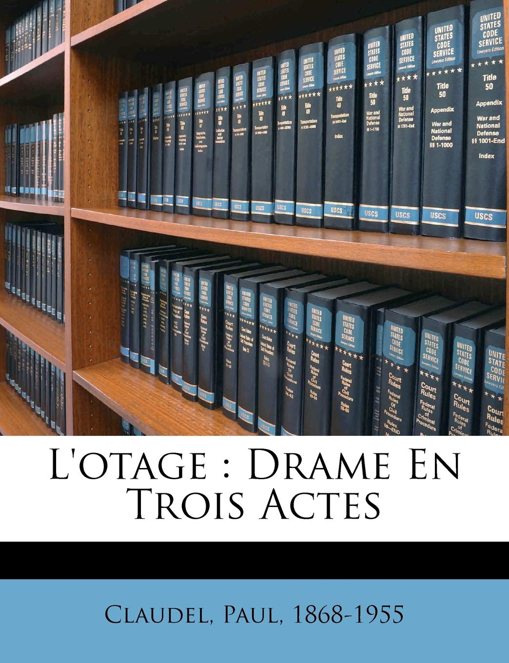 L'otage: Drame En Trois Actes book