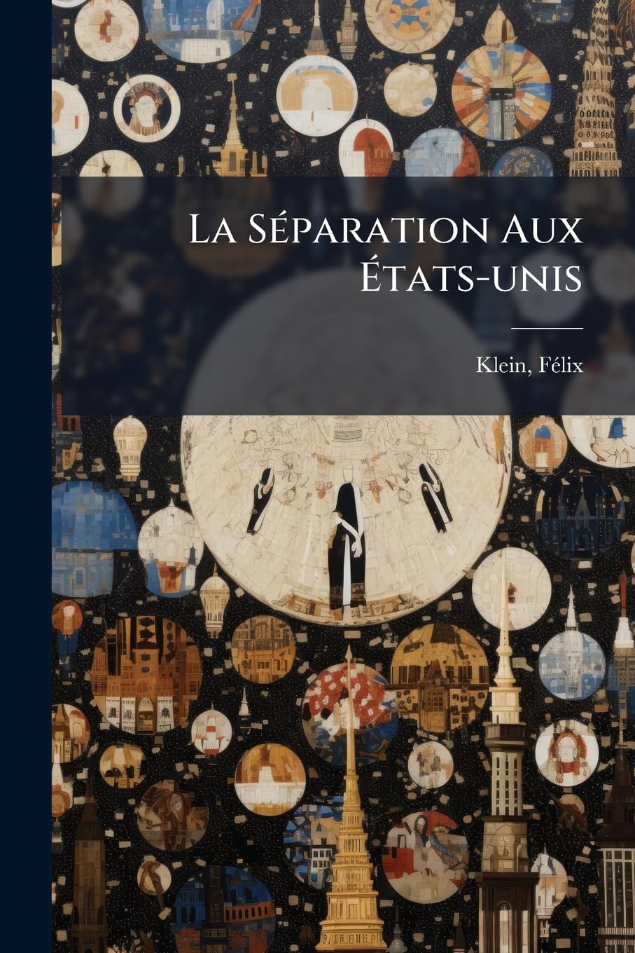 La Séparation Aux États-Unis: Histoire, Lois, Coutumes, Documents book