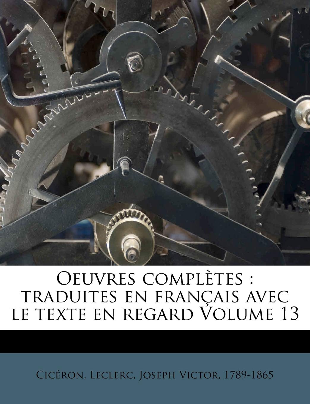 Oeuvres complètes: traduites en français avec le texte en regard Volume 13 book
