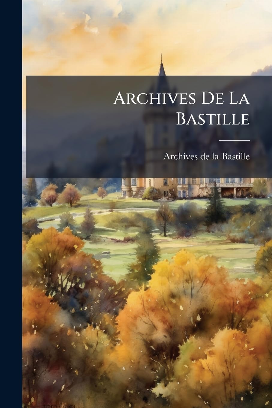 Archives De La Bastille: 1726-1737 book