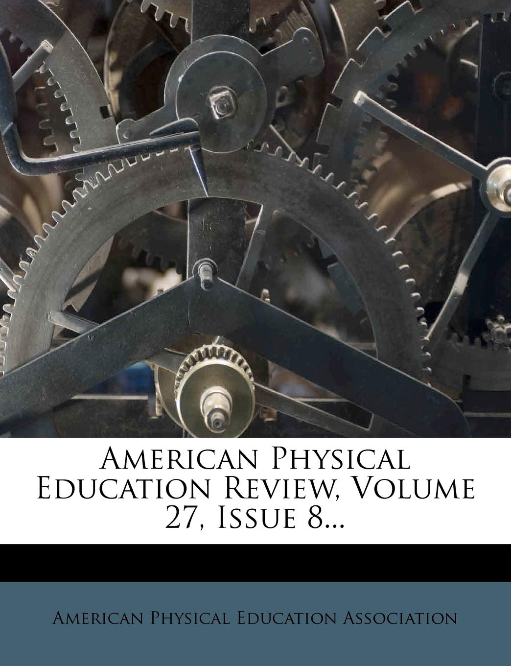 American Physical Education Review, Volume 27, Issue 8... Politics & History