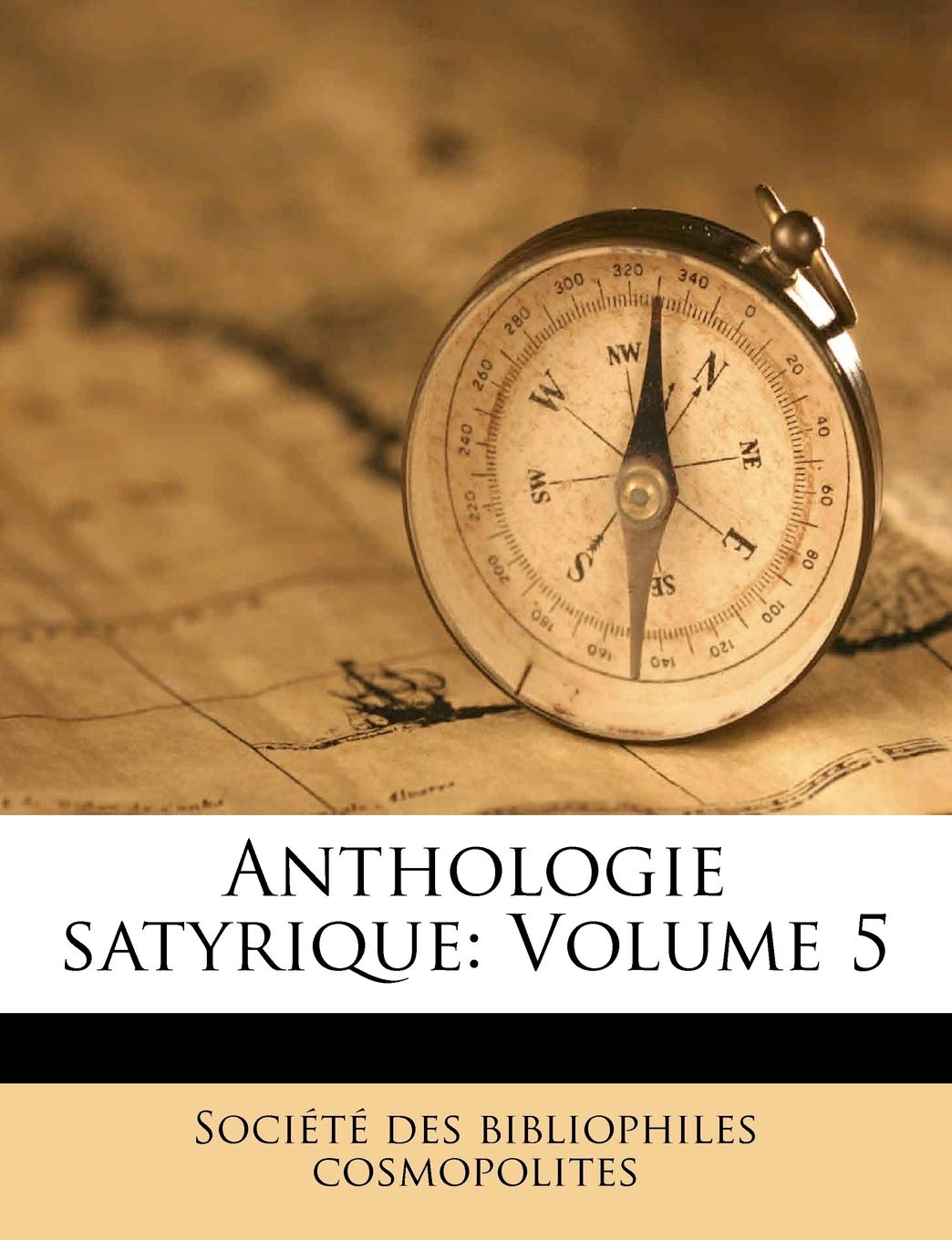 Anthologie satyrique: Volume 5 book