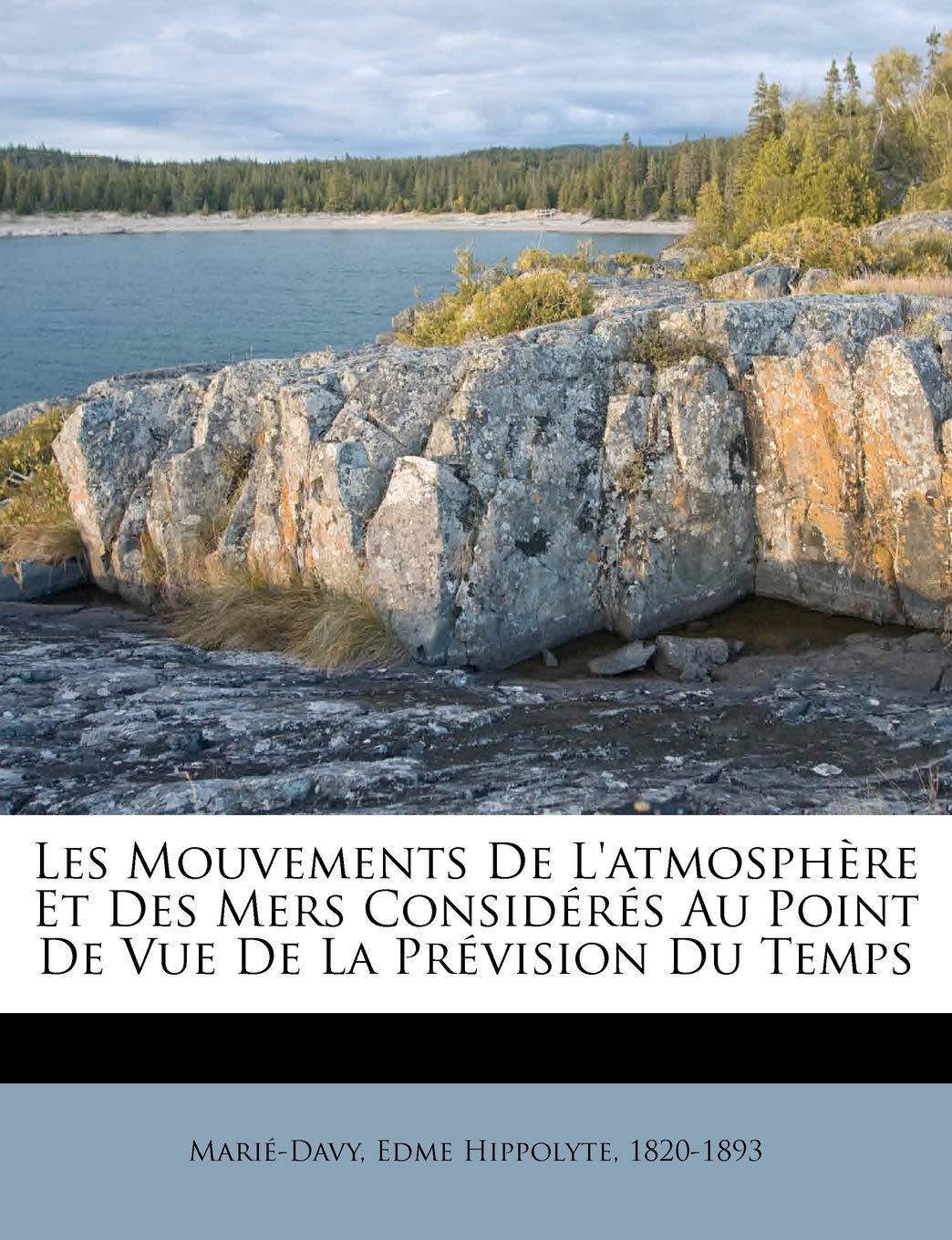 Les Mouvements De L'atmosphère Et Des Mers Considérés Au Point De Vue De La Prévision Du Temps book