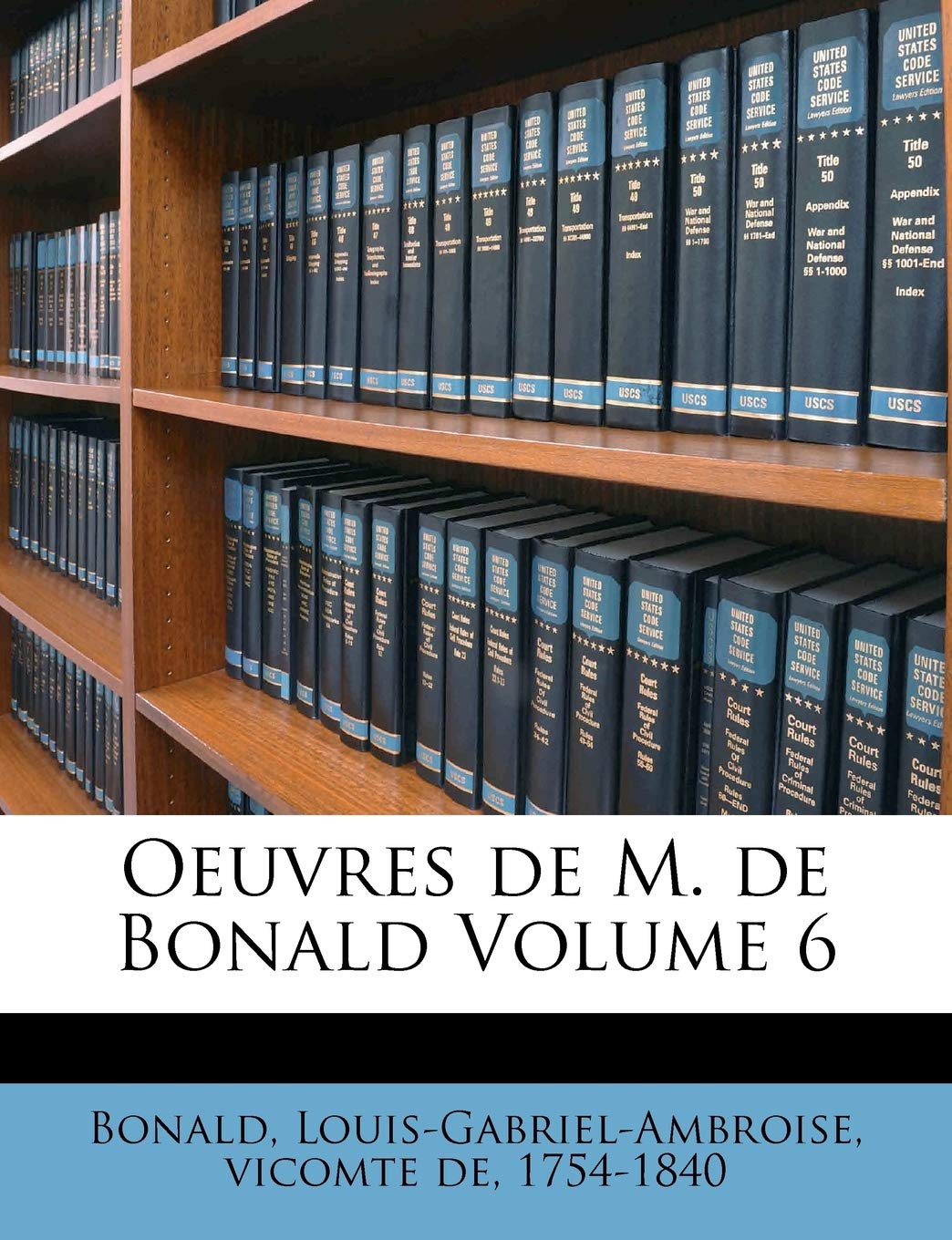 Oeuvres de M. de Bonald Volume 6 book