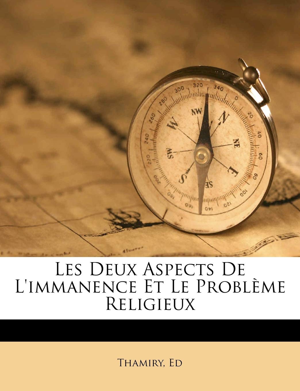 Les Deux Aspects De L'immanence Et Le Problème Religieux book