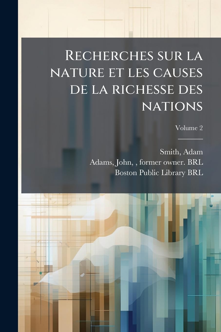 Recherches Sur La Nature Et Les Causes de la Richesse Des Nations Volume 2 book