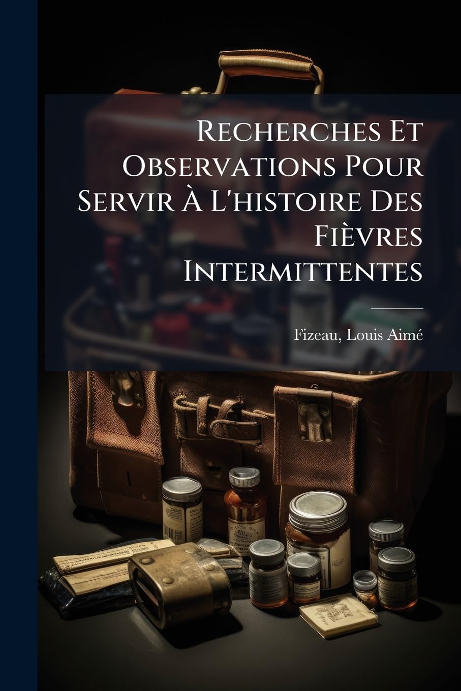 Recherches Et Observations Pour Servir À L'histoire Des Fièvres Intermittentes book