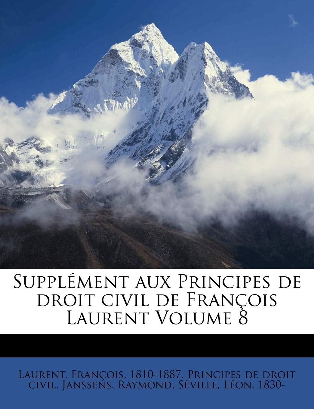 Supplément aux Principes de droit civil de François Laurent Volume 8 book