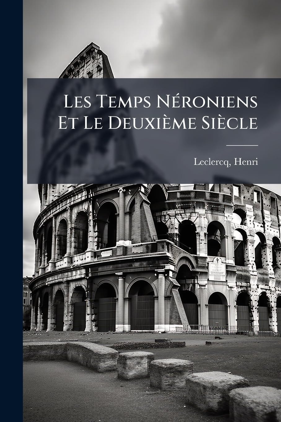 Les Temps Néroniens Et Le Deuxième Siècle book