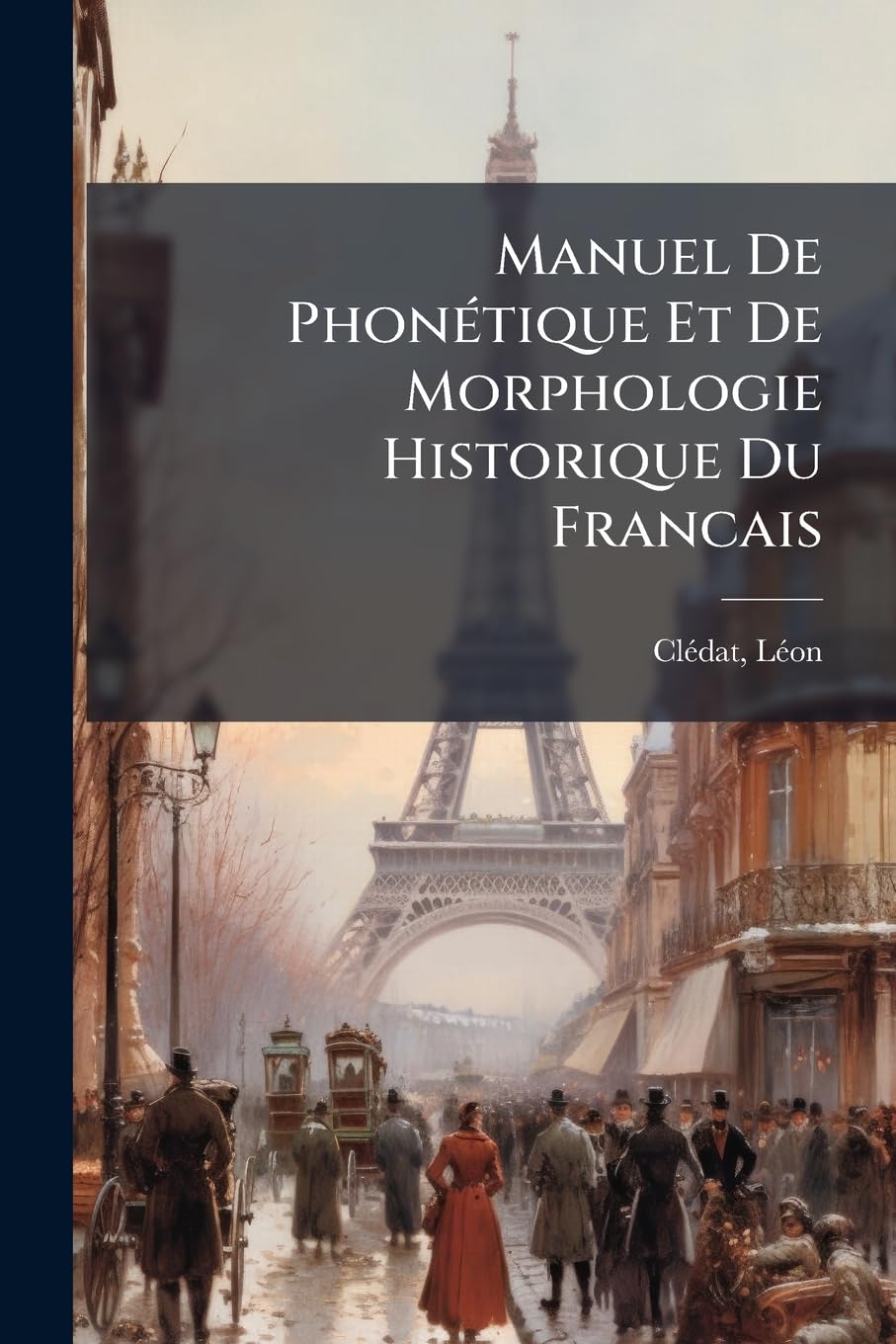 Manuel De Phonétique Et De Morphologie Historique Du Francais book