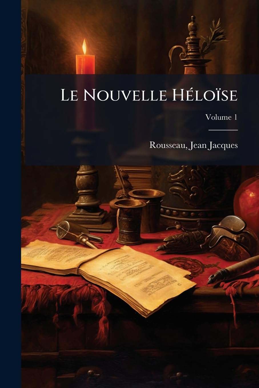 Le Nouvelle Héloïse Volume 1 book