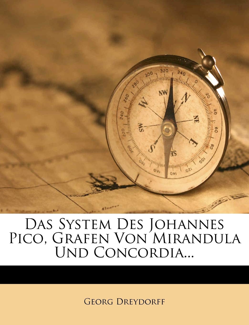 Das System Des Johannes Pico, Grafen Von Mirandula Und Concordia... Philosophy