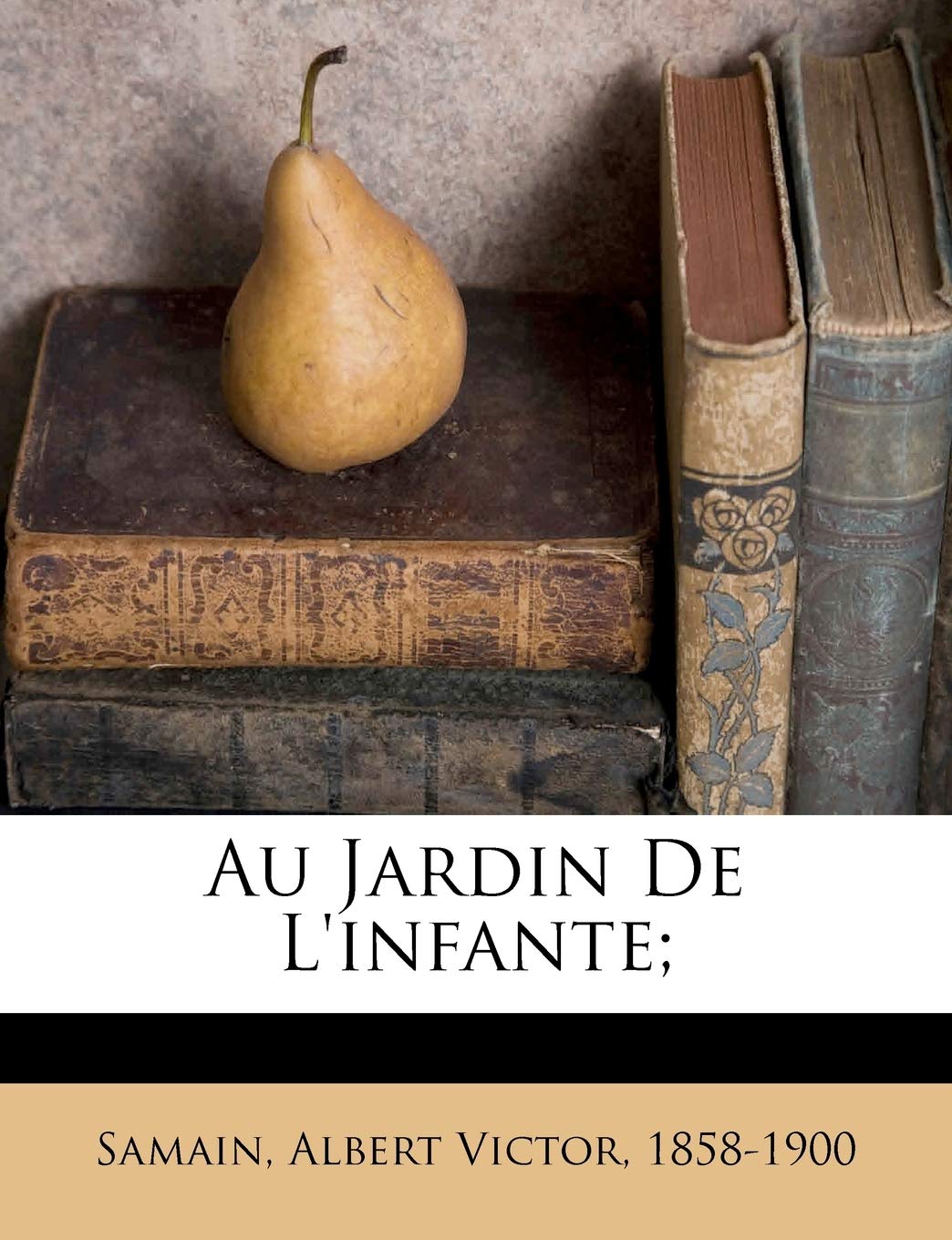 Au Jardin De L'infante; book
