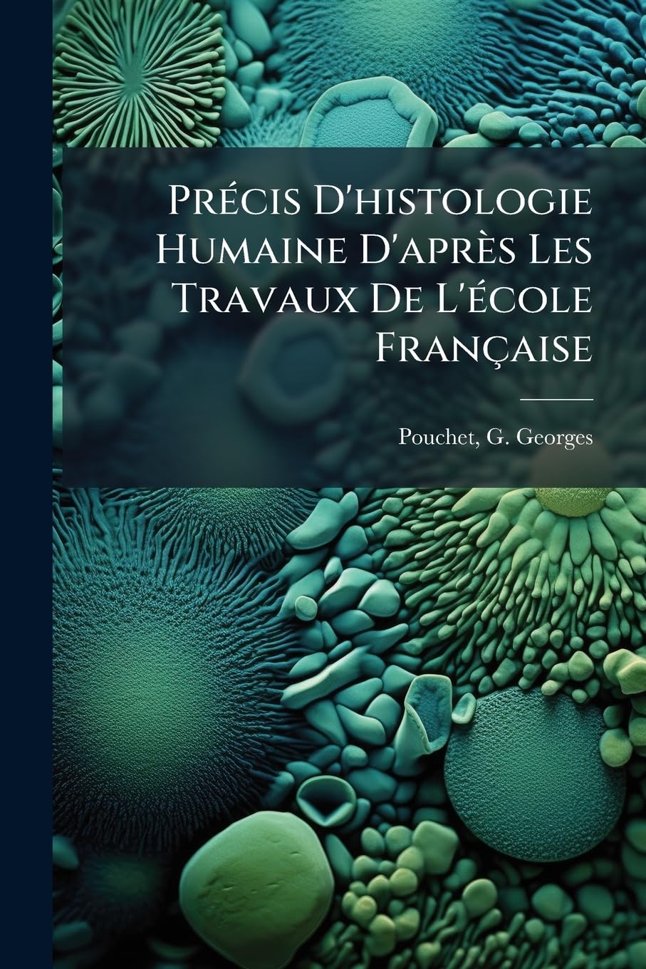 Précis d'Histologie Humaine d'Après Les Travaux de l'École Française book